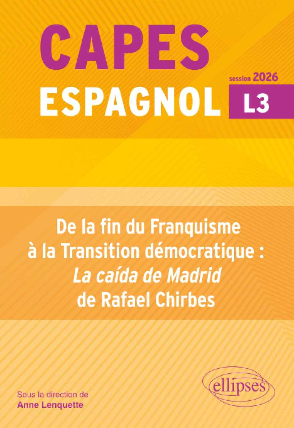 CAPES Espagnol 2026. Bac +3 - De la fin du Franquisme à la Transition démocratique : "La caída de Madrid" de Rafael Chirbes