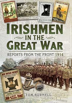 Hardcover Irishmen in the Great War: Reports from the Front 1915 Book