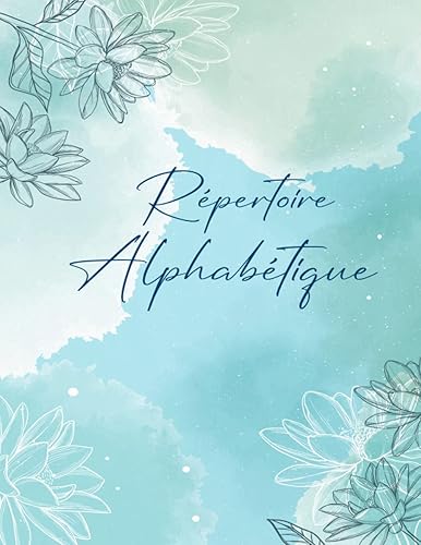 Répertoire Alphabétique: Carnet Alphabétique avec des repères pour chaque lettre, Format A4