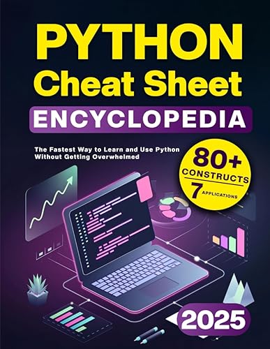 Python Cheat Sheet Encyclopedia: The Fastest Way to Learn and