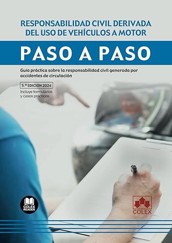 Responsabilidad civil derivada del uso de vehículos a motor. Paso a paso: Guía práctica sobre la responsabilidad civil generada por accidentes de circulación: 1