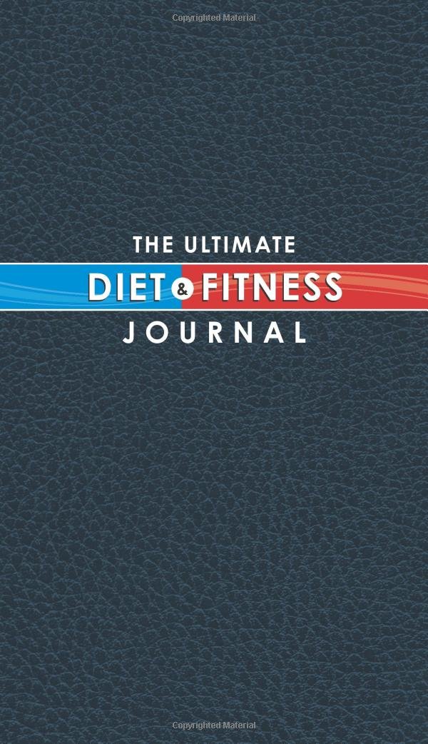 The Ultimate Diet & Fitness Journal