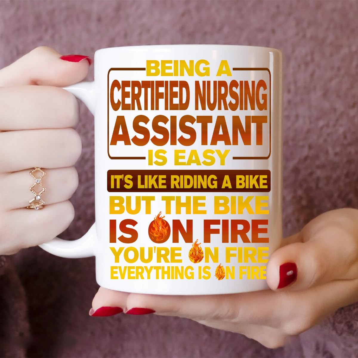 Certified Nursing Assistant Mug, Certified Nursing Assistant Gift, Ceramic Coffee Mug Being A Certified Nursing Assistant Is Easy, Like Riding A Bike On Fire, 11oz Cup for Certified Nursing Assistant