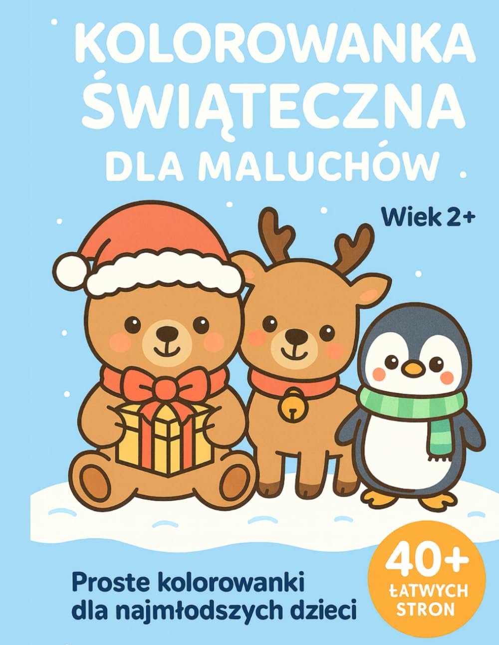 Świąteczna Kolorowanka dla Maluchów 2+. Proste Obrazki do Kolorowania. Zimowe Zwierzątka i Motywy Świąteczne