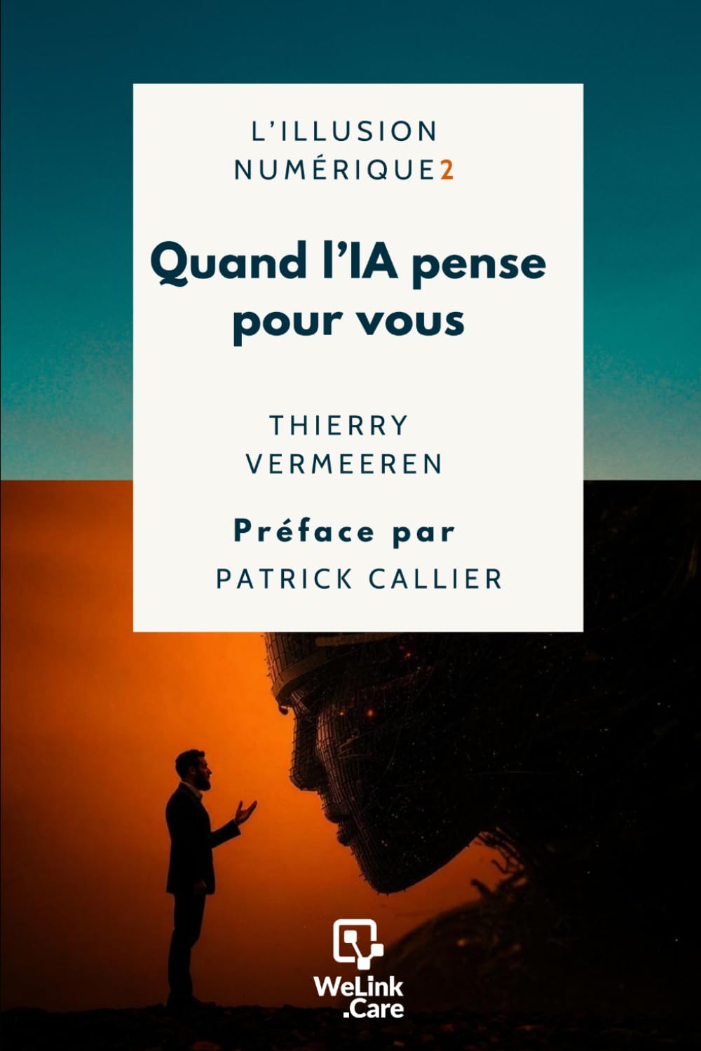 L’ILLUSION NUMÉRIQUE 2: QUAND L’IA PENSE POUR VOUS