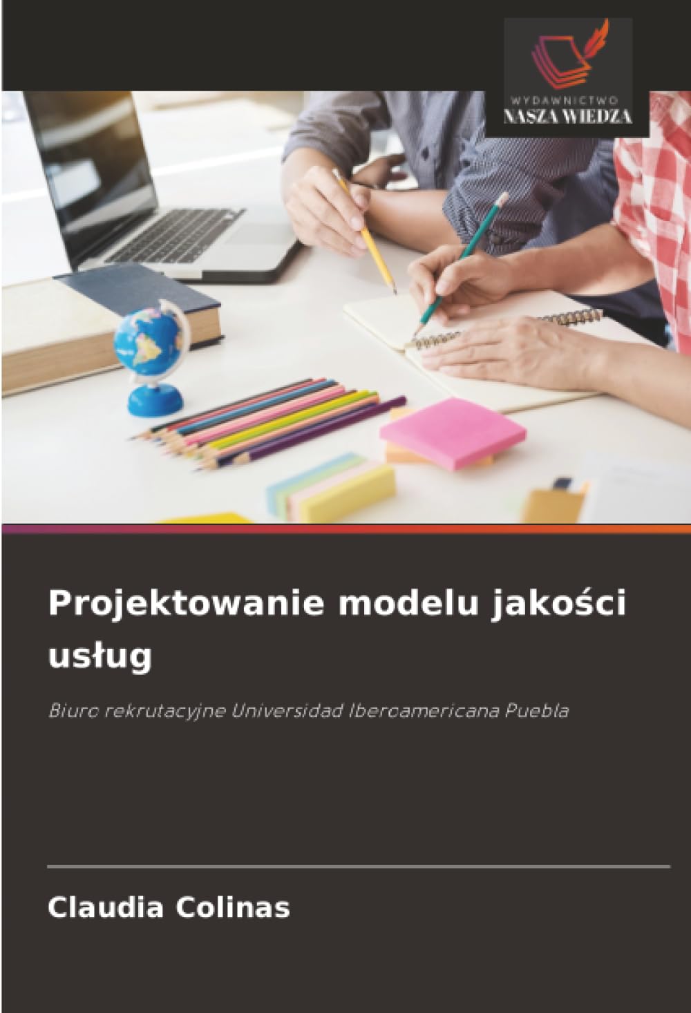 Projektowanie modelu jako¿ci us¿ug: Biuro rekrutacyjne Universidad Iberoamericana Puebla