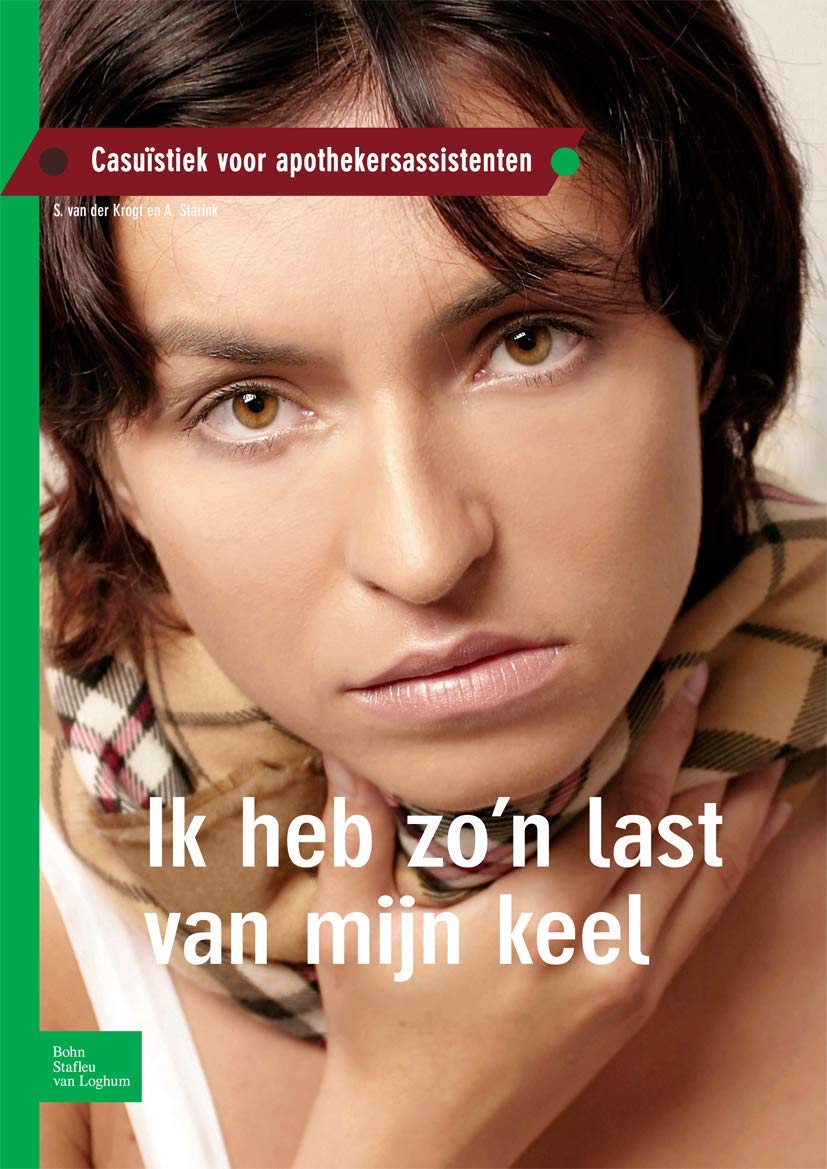 Ik heb zo'n last van mijn keel: Casuïstiek voor apothekersassistenten