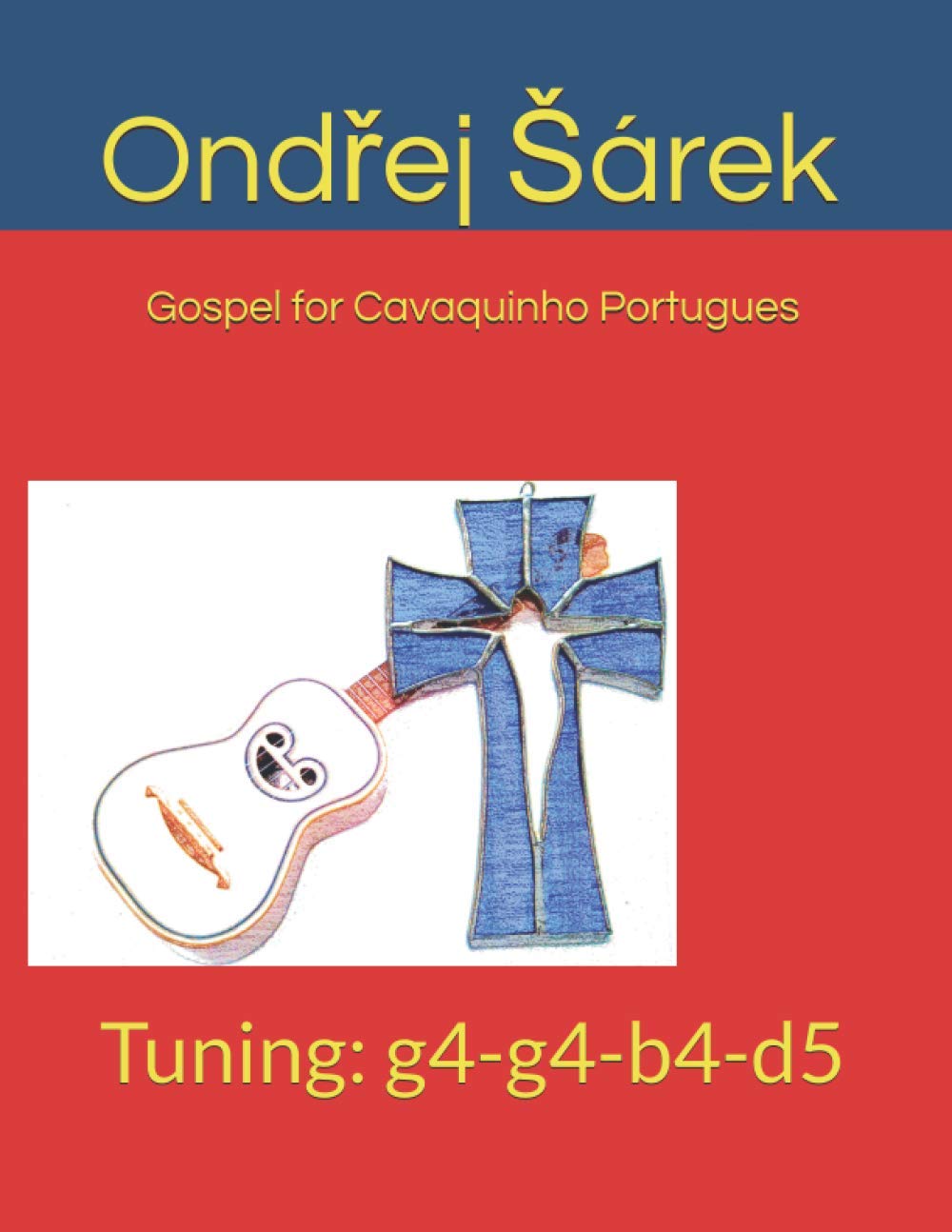 Gospel for Cavaquinho Portugues: Tuning: g4-g4-b4-d5