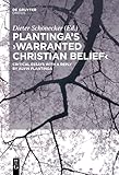 Plantinga's 'Warranted Christian Belief': Critical Essays with a Reply by Alvin Plantinga