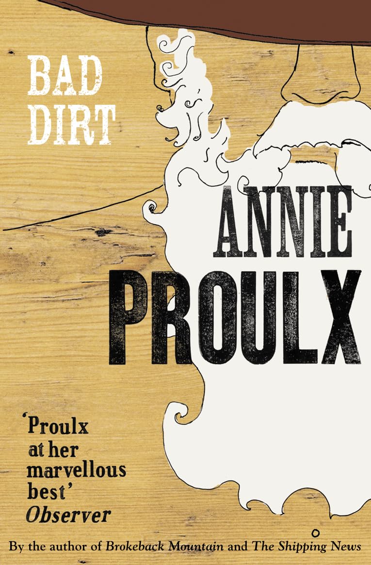 Bad Dirt by Annie Proulx PAPERBACK 9780007198870