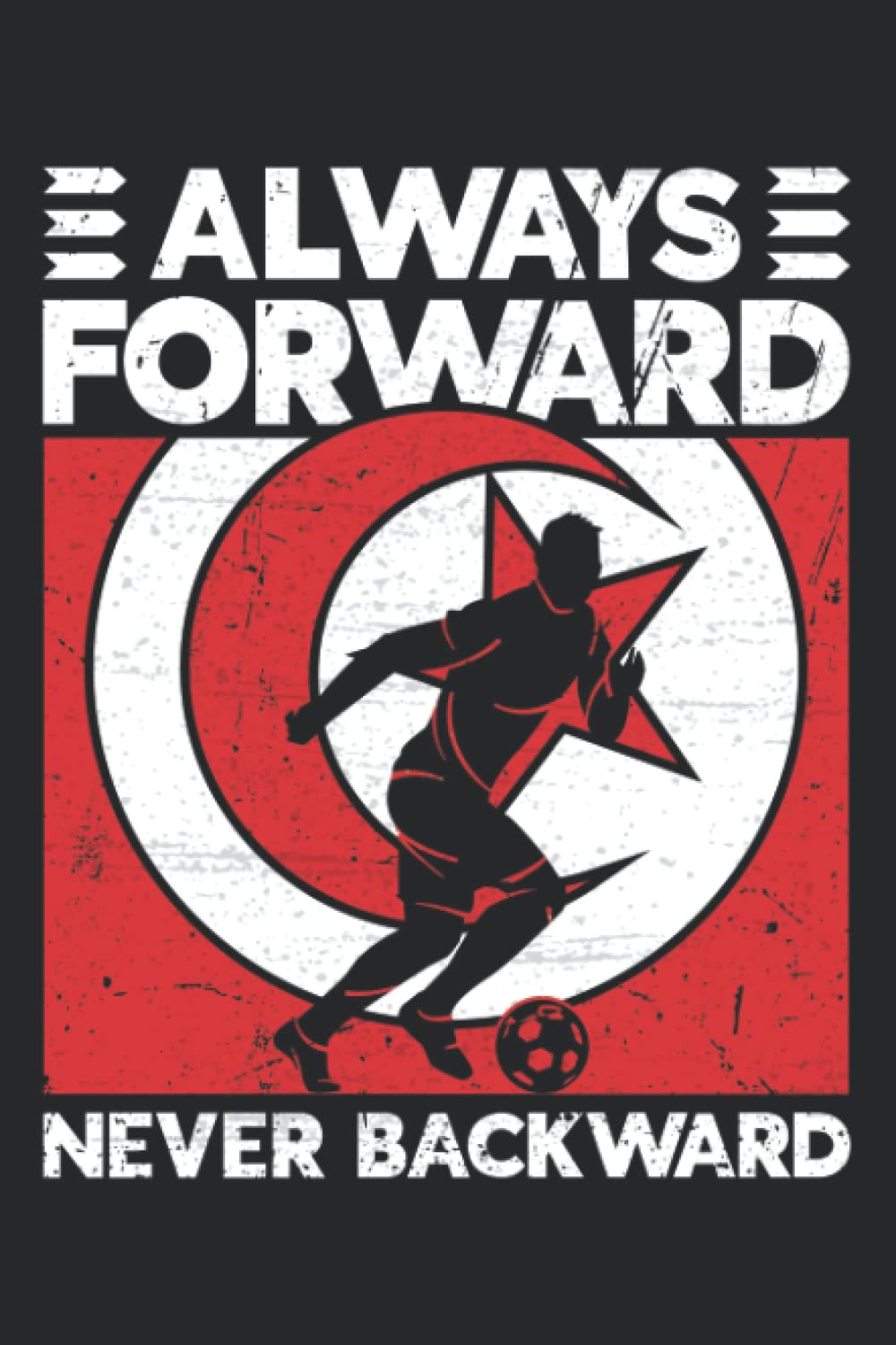 Always forward Never Backward: Pretty Awesome & Funny lined Journal & planner With Prompts To Write In for every tunisian who do love his country, ... for every tunisia lover & tunisia tourist.