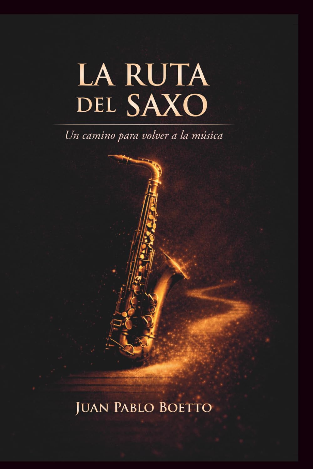 La Ruta del Saxo: Cómo volver a tocar con confianza y disfrutar la música (aunque hayas dejado hace años)