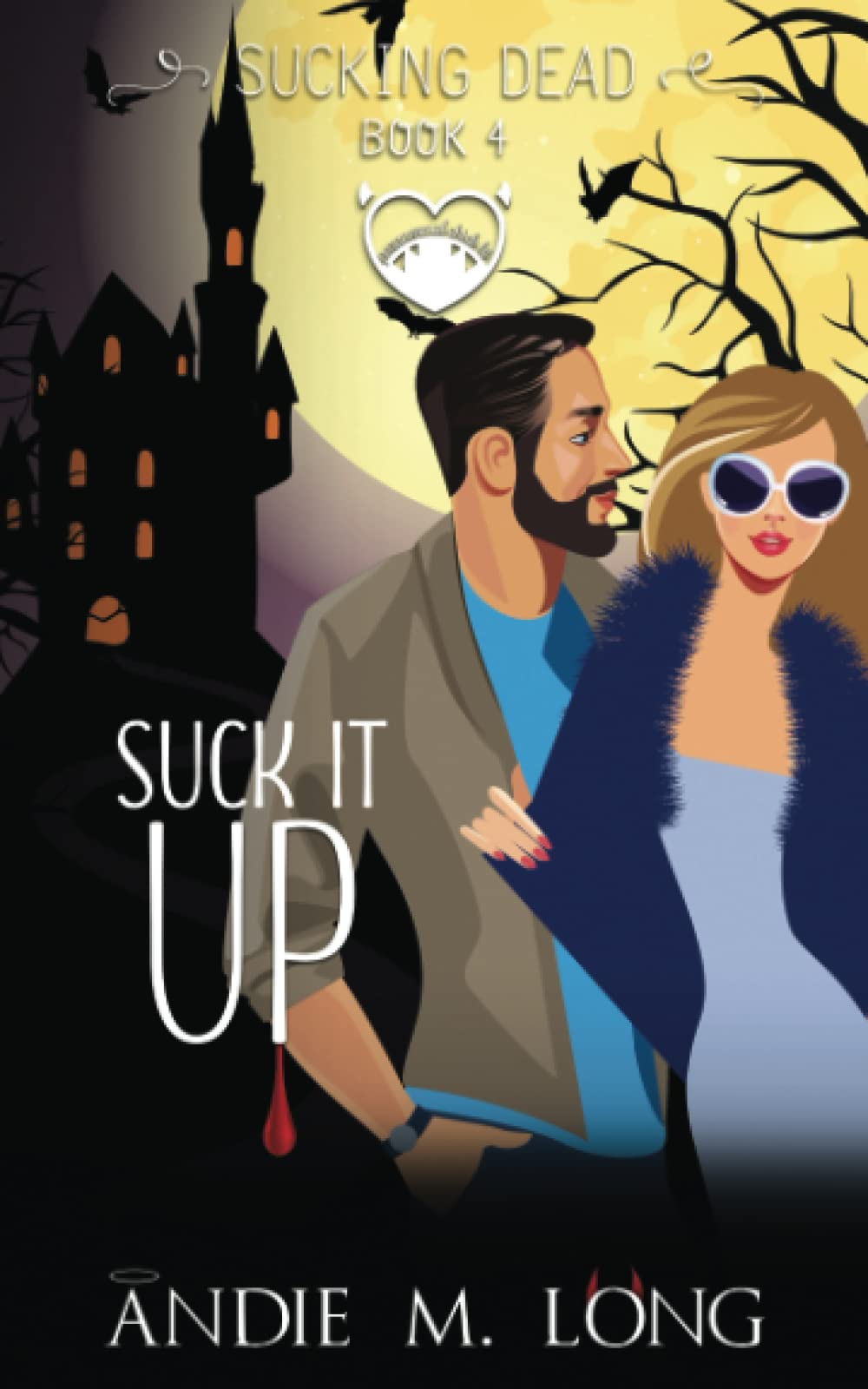 Suck it Up: A Paranormal Chick Lit Novel: 4 (Sucking Dead)