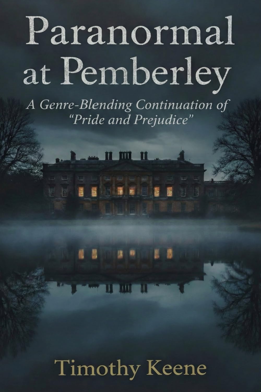 Paranormal At Pemberley: A Genre-Blending Continuation Of "Pride and Prejudice"