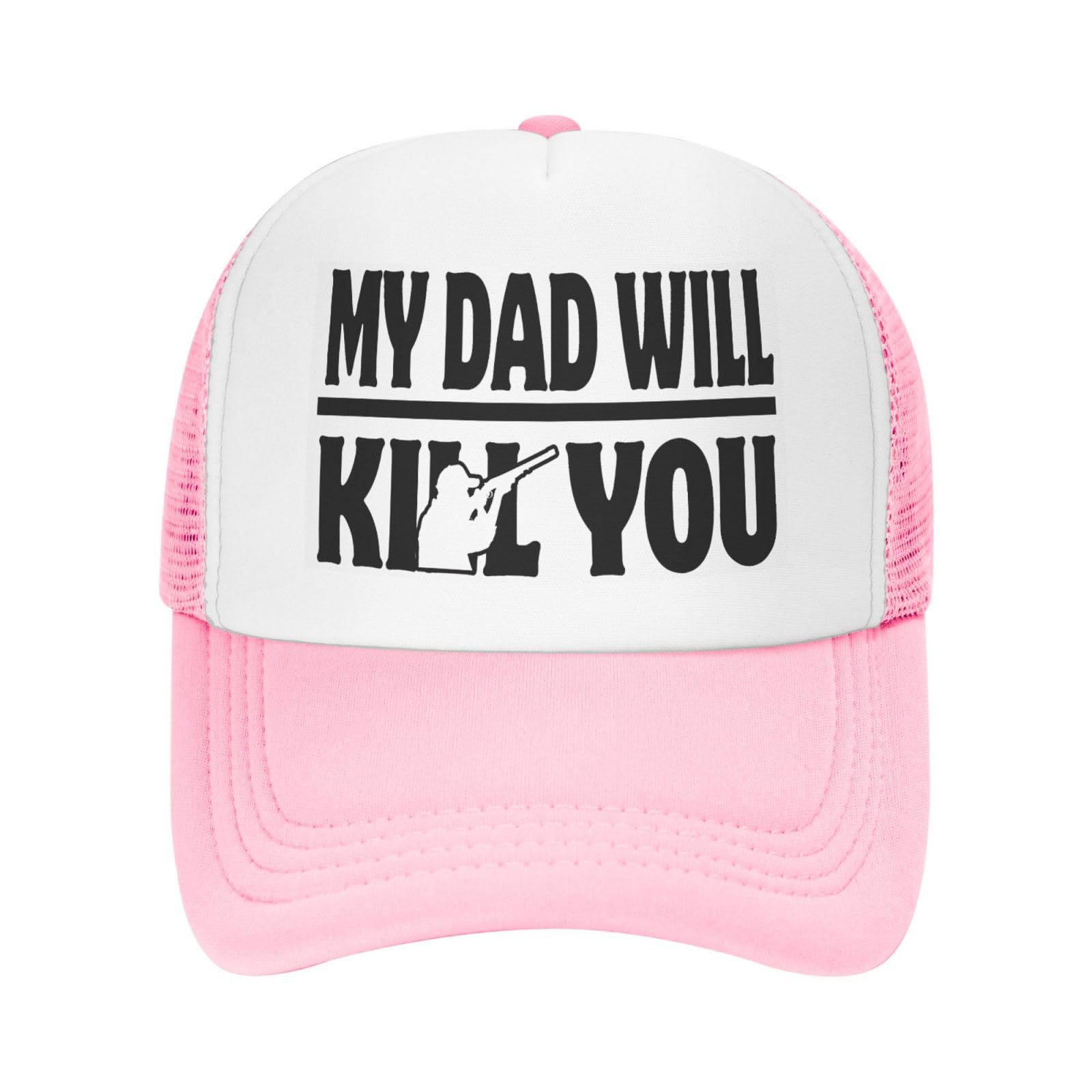 Melbrakin Unisex Pink My Dad Will Kill You Hat Funny Mesh Trucker Cap