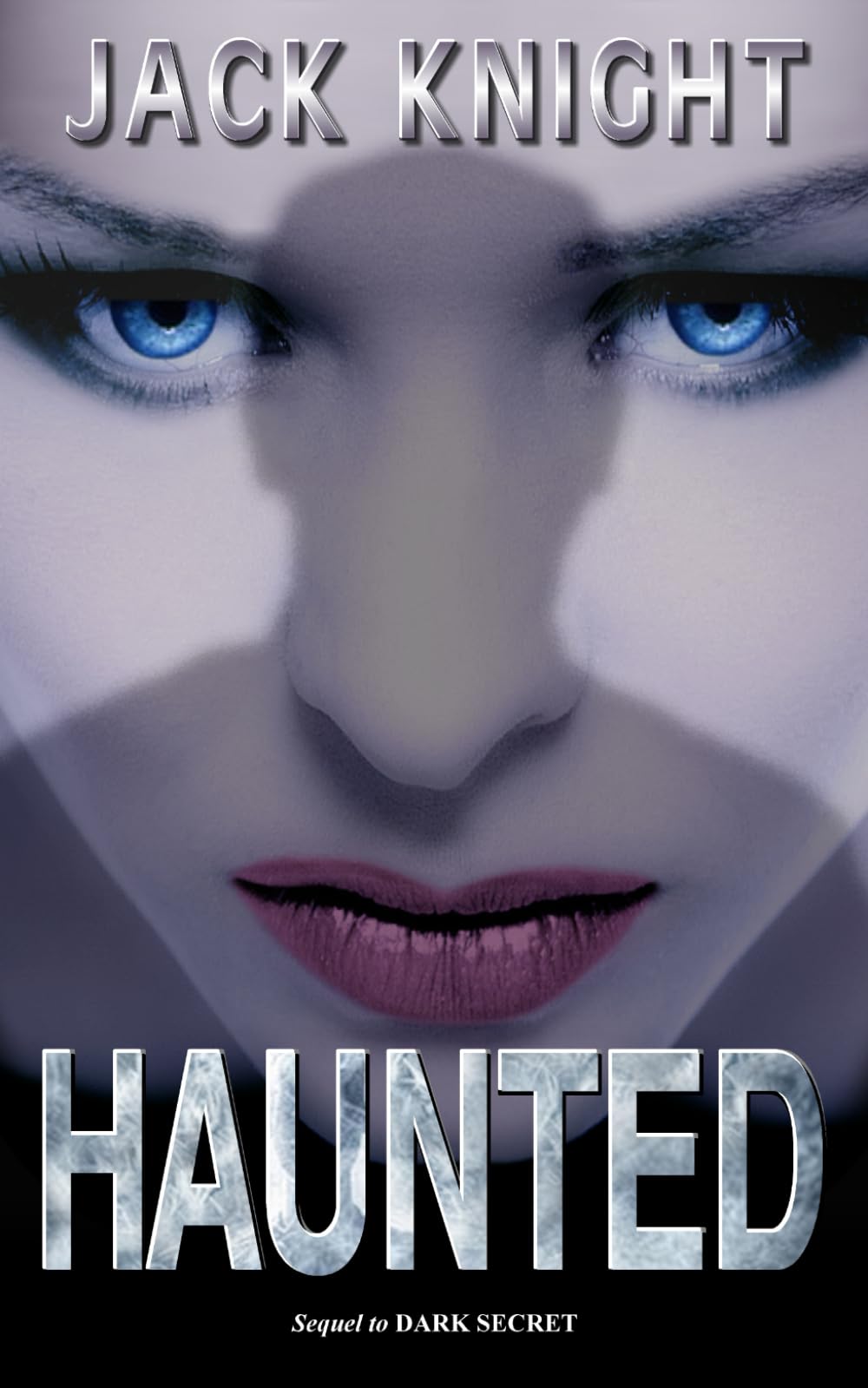 Haunted (Sequel to Dark Secret)