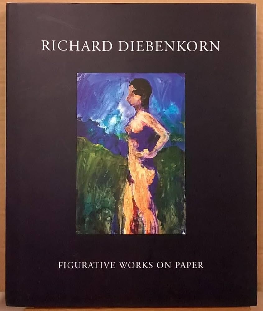 Richard Diebenkorn: Figurative Works on Paper: Richard Diebenkorn