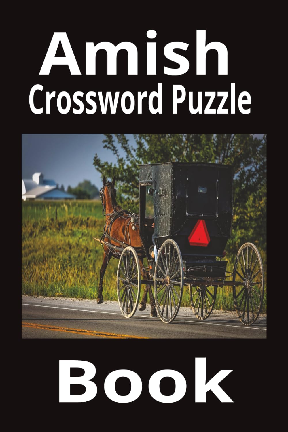 Amish Crossword Puzzle Book: Enjoy Searching for Intriguing, Simple, Clean Lifestyle Words | 6x9 Inches | 50+ Puzzles | Great Gift Idea