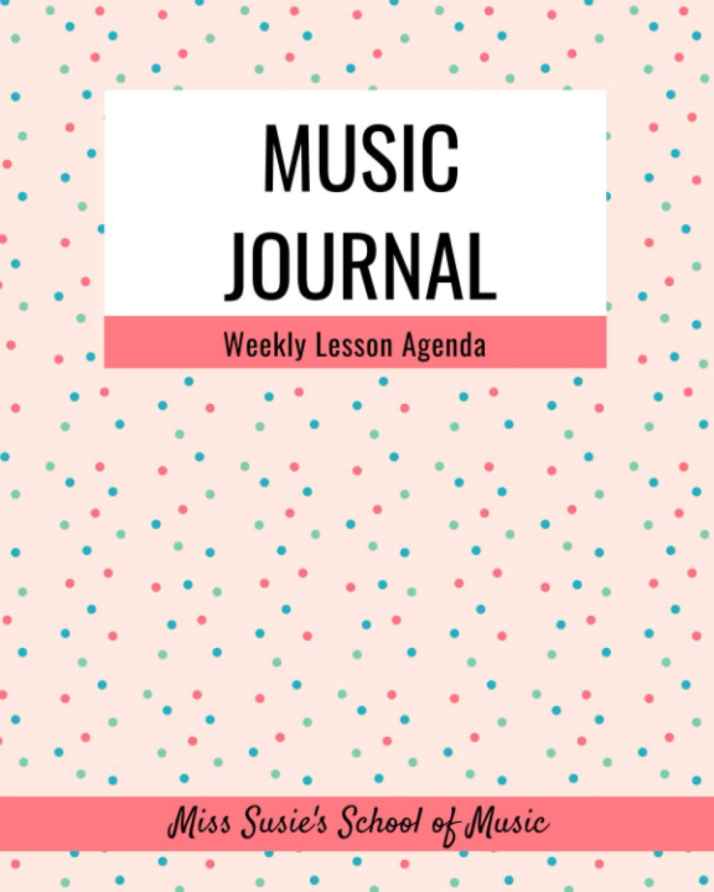 Music Journal: Weekly Lesson Agenda