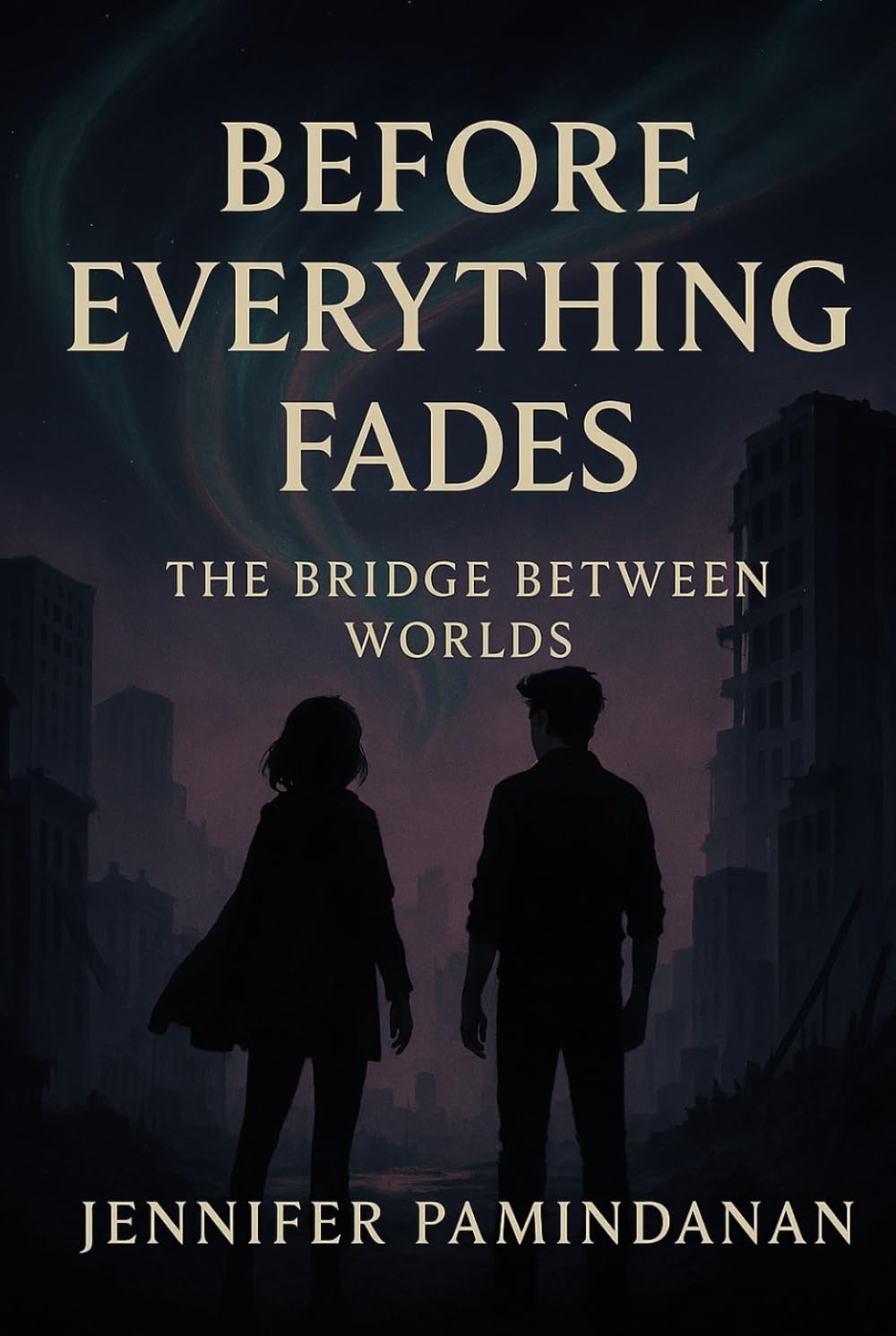 Before Everything Fades: The Bridge Between Worlds