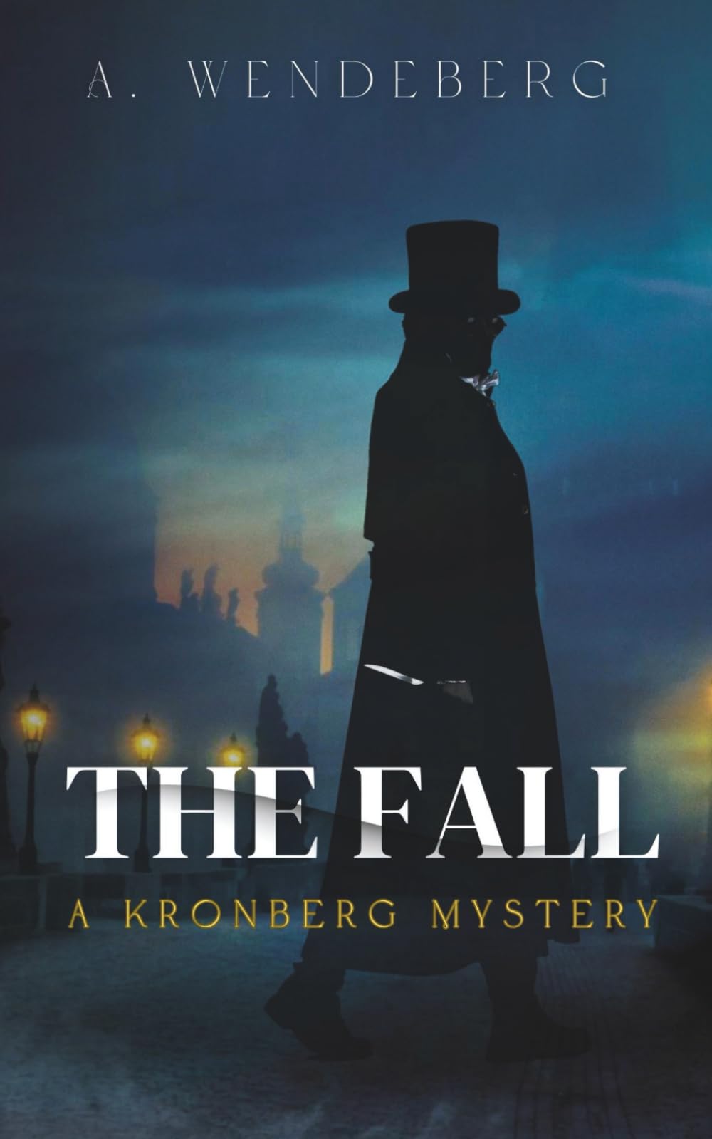 The Fall: A Dark Victorian Crime Novel (Anna Kronberg & Sherlock Holmes Mysteries)