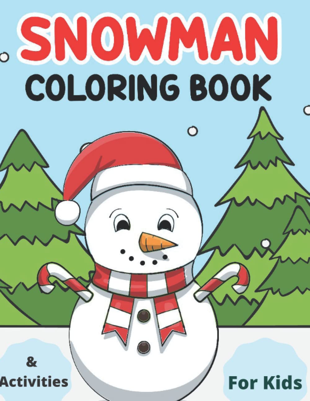 Snowman Coloring Book & Activities For Kids | Jumbo 404 pages: coloring sheets & activities of mazes, dot marker, crosswords, dot to dot, build a ... preschoolers, kids, school age and toddlers