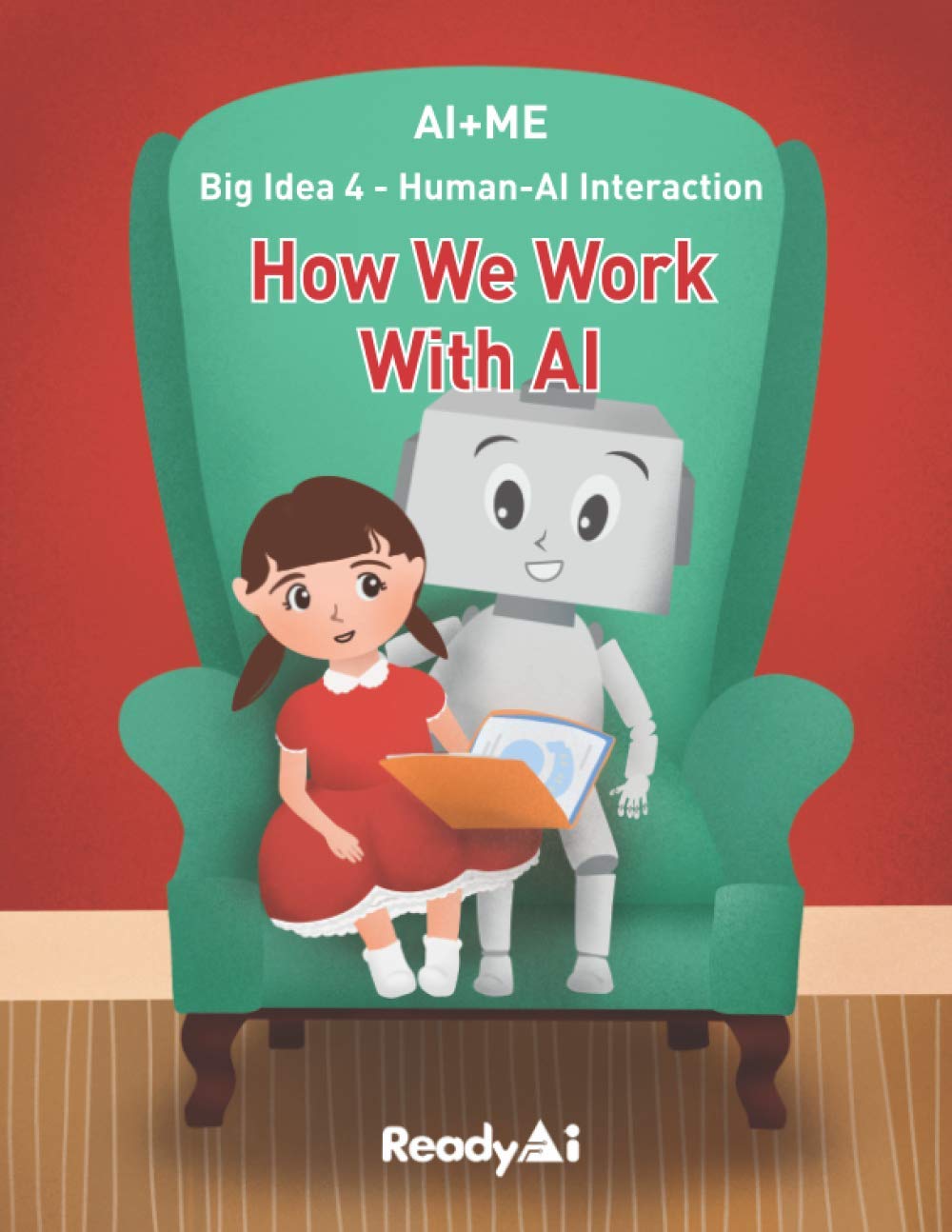 AI+Me: Big Idea 4 - Human-AI Interaction: How We Work With AI