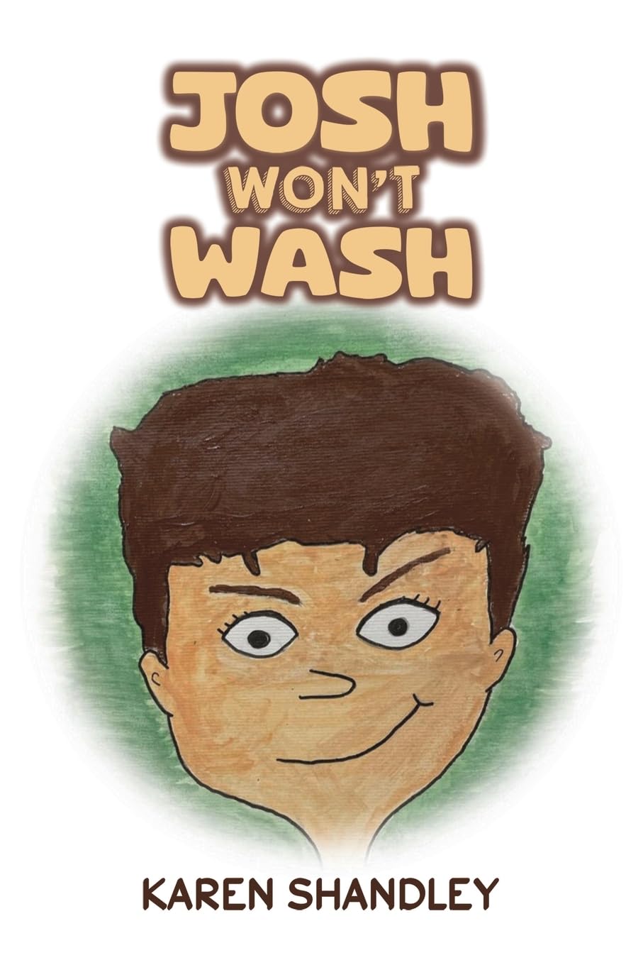 Josh Wont Wash by Karen Shandley PAPERBACK 9781035855285
