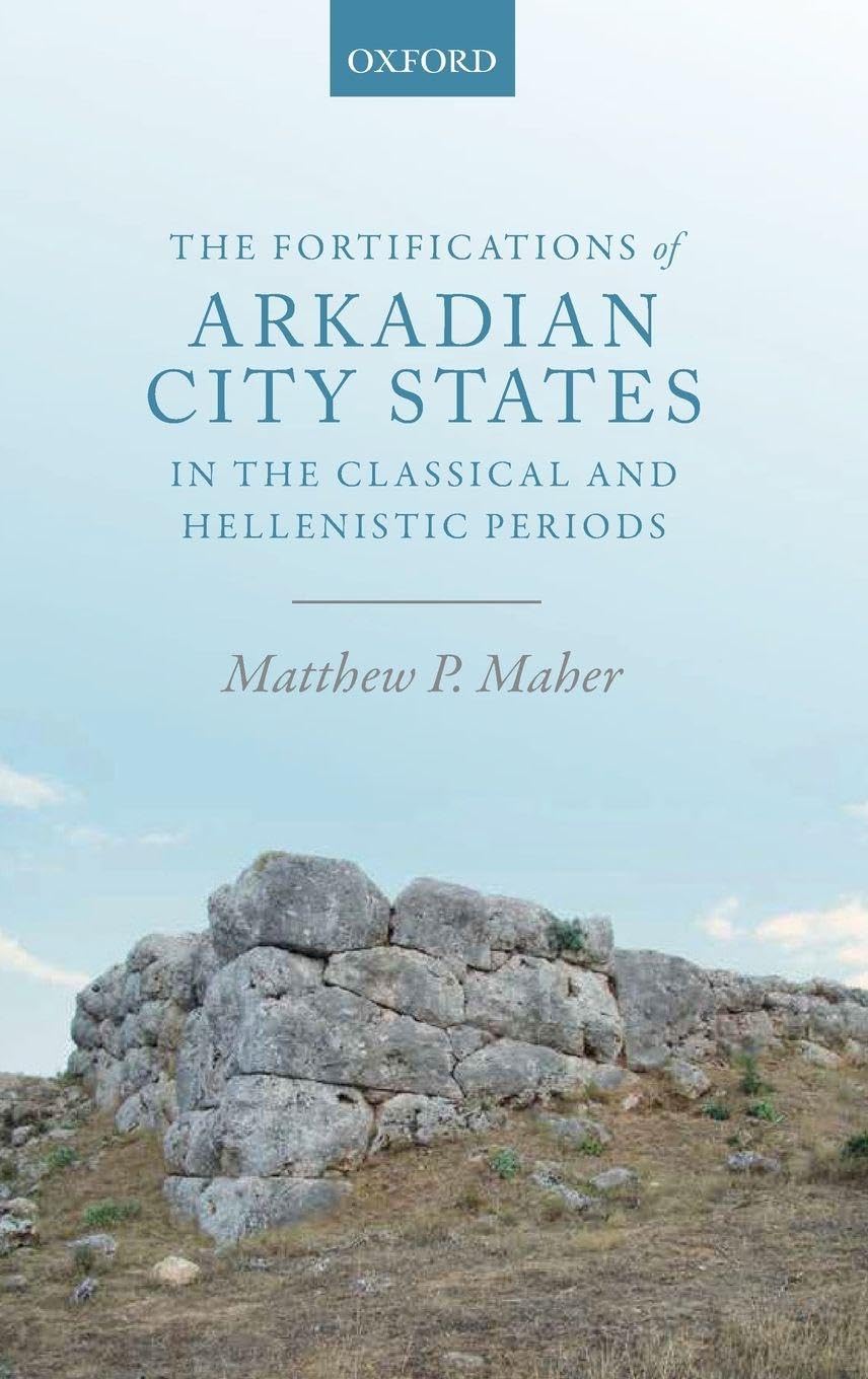 Fortifications of Arkadian City States : comprendre les remparts grecs