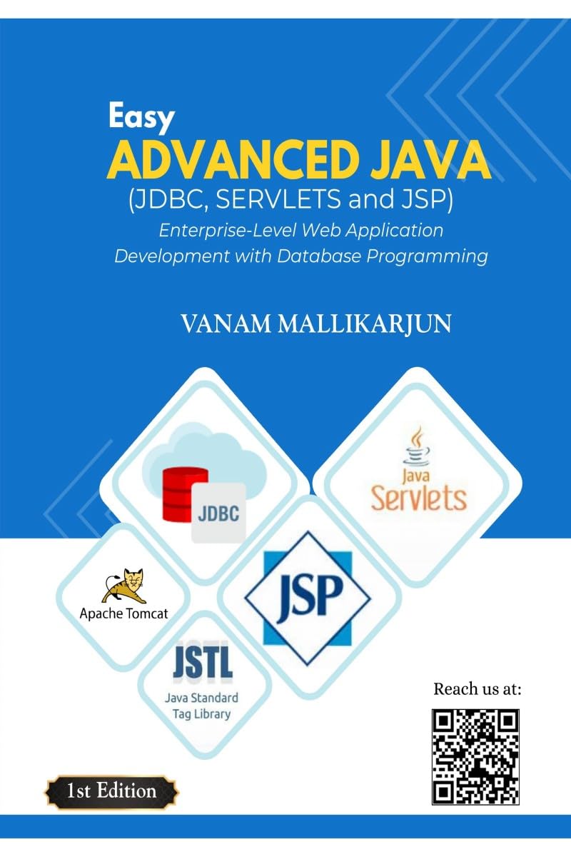 Easy Advanced JAVA (JDBC, Servlets and JSP): Enterprise-Level Web Application Development with Database Programming