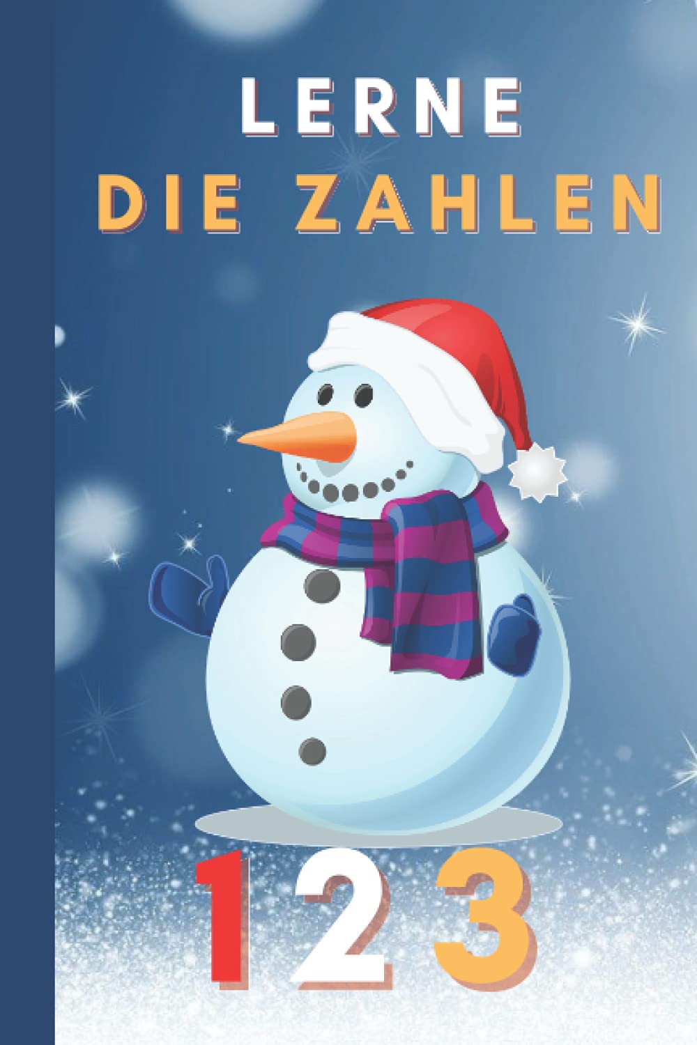 Lerne Die Zahlen: Lernen (German Edition)