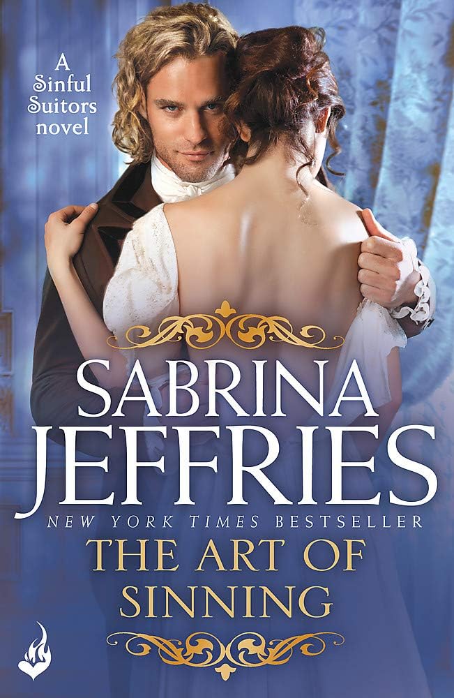 The Art of Sinning: Sinful Suitors 1: Sweeping Regency romance at its best! Paperback – 21 July 2015