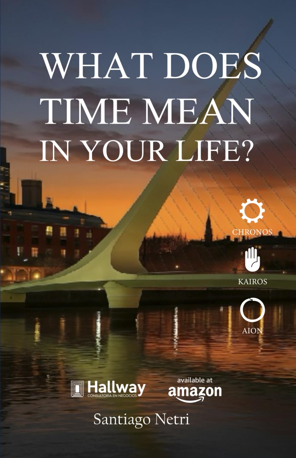 What does Time mean in your life?: Dare to design your future