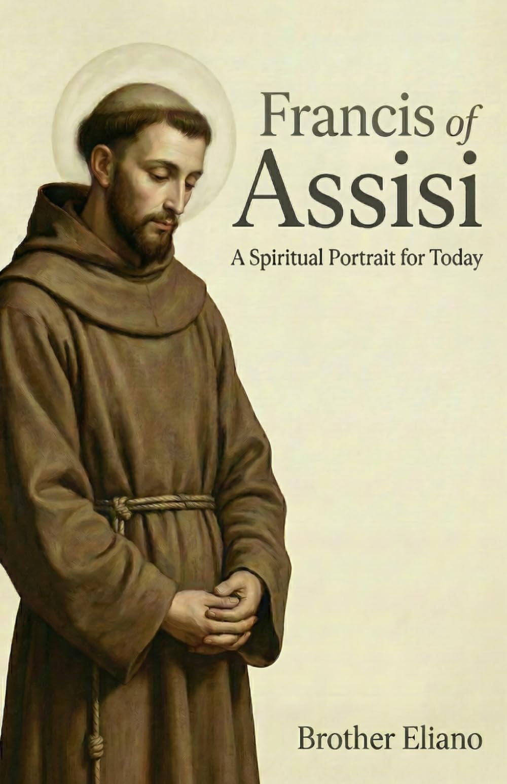 Francis of Assisi: A Spiritual Portrait for Today
