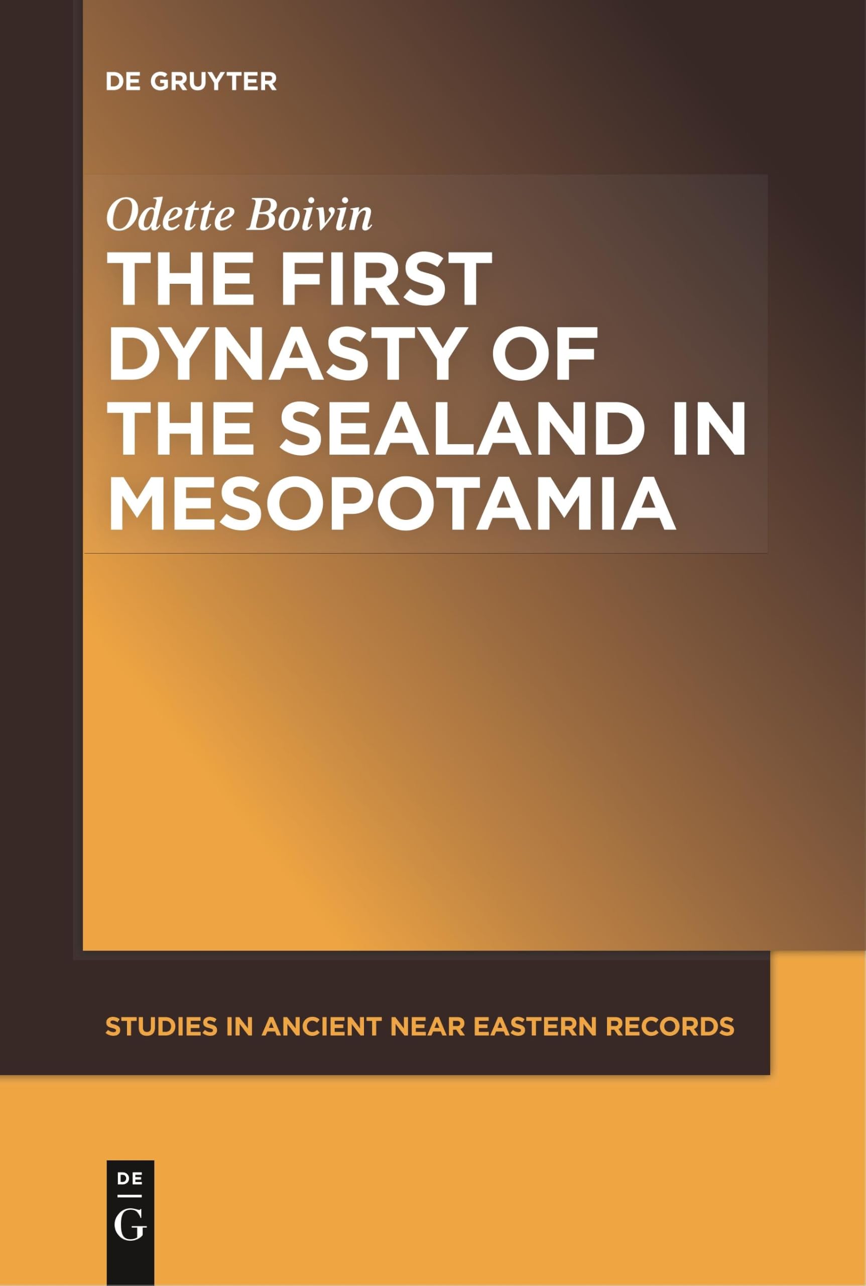 The First Dynasty of the Sealand in Mesopotamia. Boivin<|