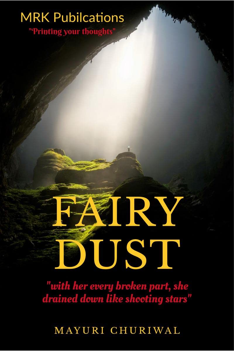 Fairy Dust : "with her every broken part, she rained down like shooting stars"