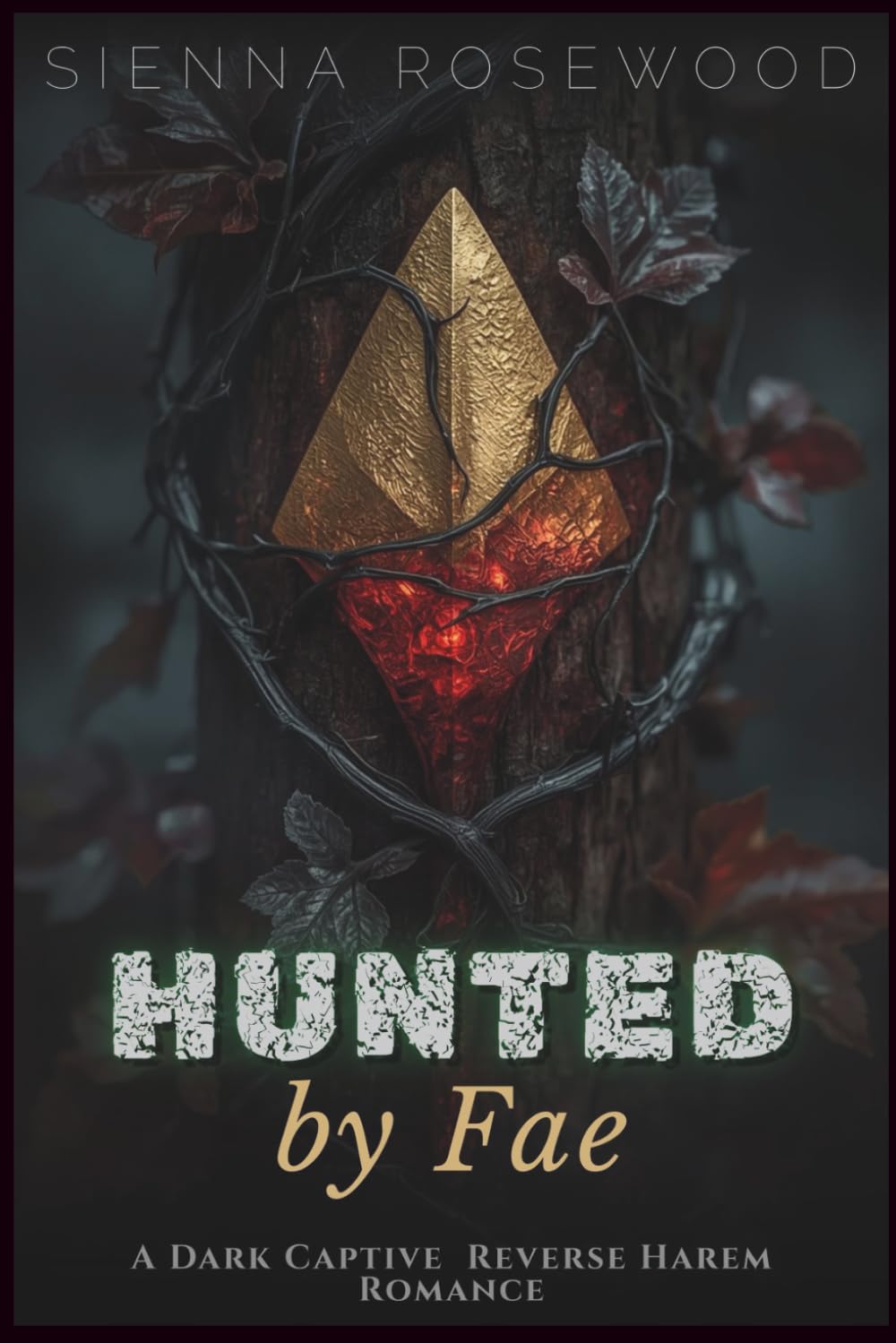 Hunted by Fae: A Dark Captive Reverse Harem Romance (Claimed by the Supernaturals)