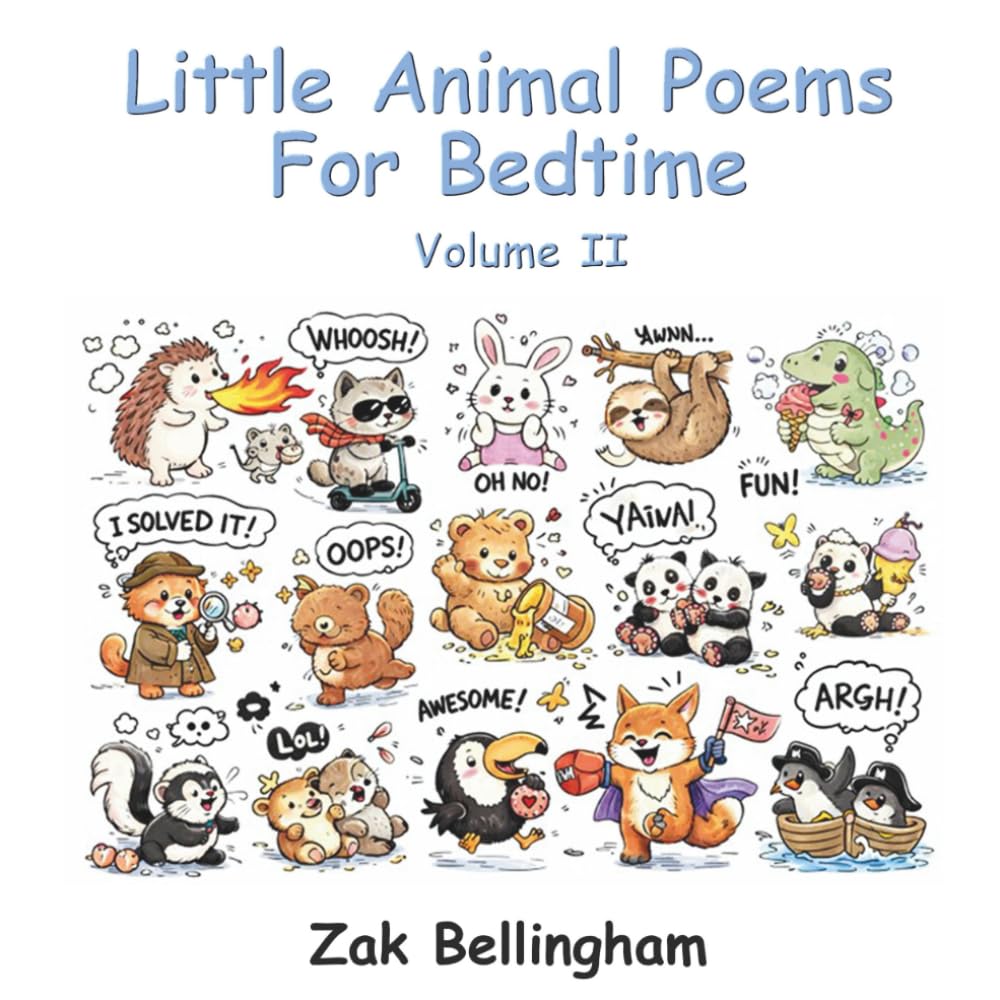 Little Animal Poems For Bedtime Volume II: Strange little poems to help you sleep
