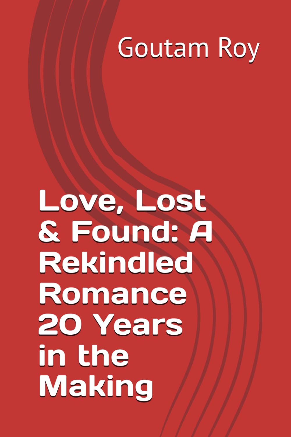Love, Lost & Found: A Rekindled Romance 20 Years in the Making