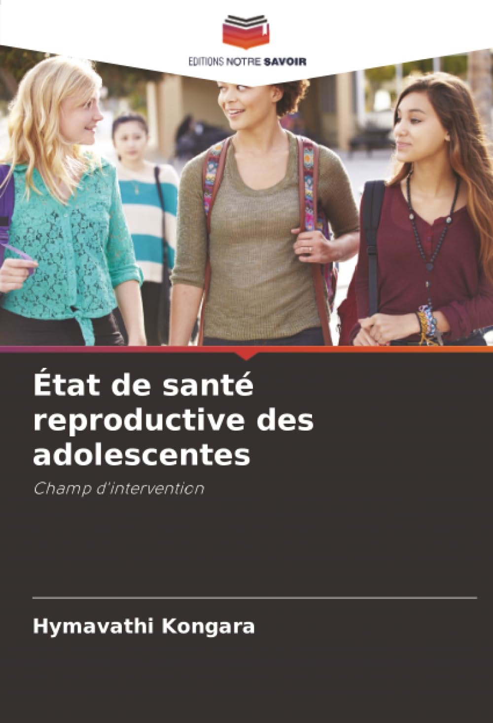État de santé reproductive des adolescentes: Champ d'intervention
