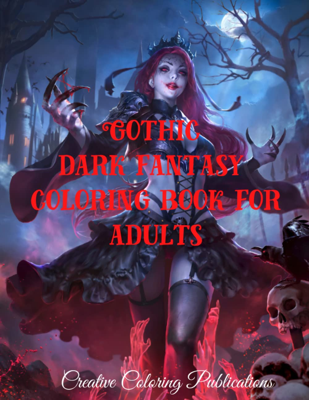 GOTHIC DARK FANTASY COLORING BOOK FOR ADULTS VOLUME 3: A Dark Fantasy ...