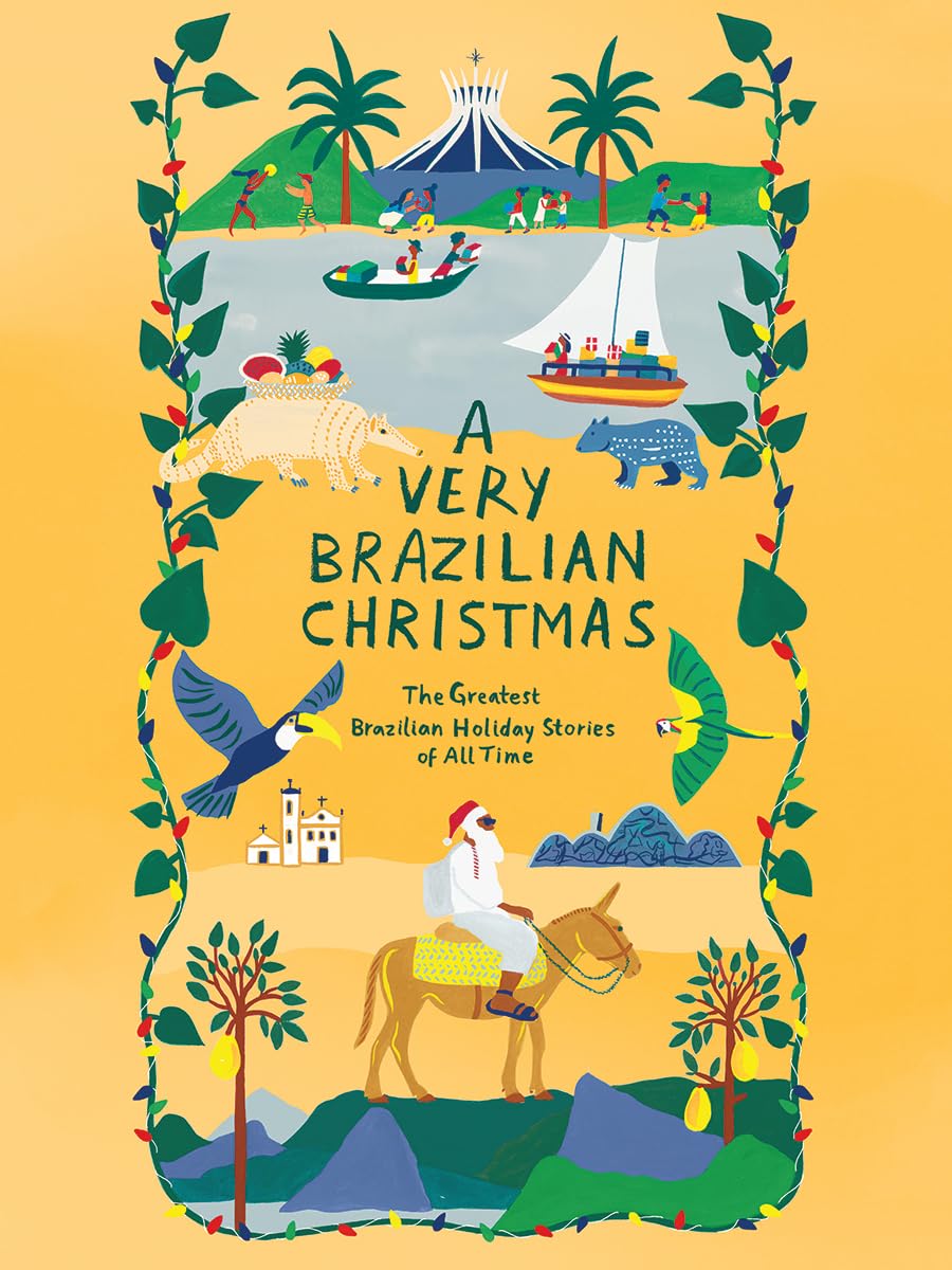 A Very Brazilian Christmas: The Greatest Brazilian Holiday Stories of All Time (Very Christmas)