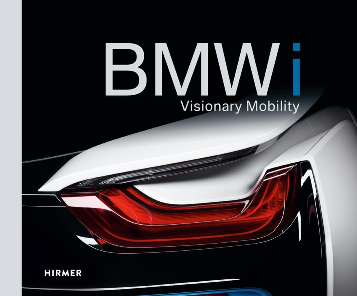 BMW i: Visionary Mobility Hardcover – 1 Mar. 2018
