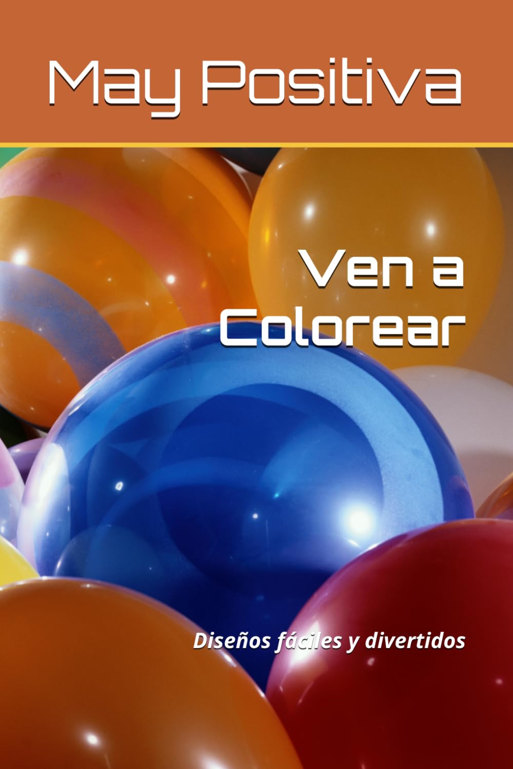 Ven a Colorear: Diseños fáciles y divertidos