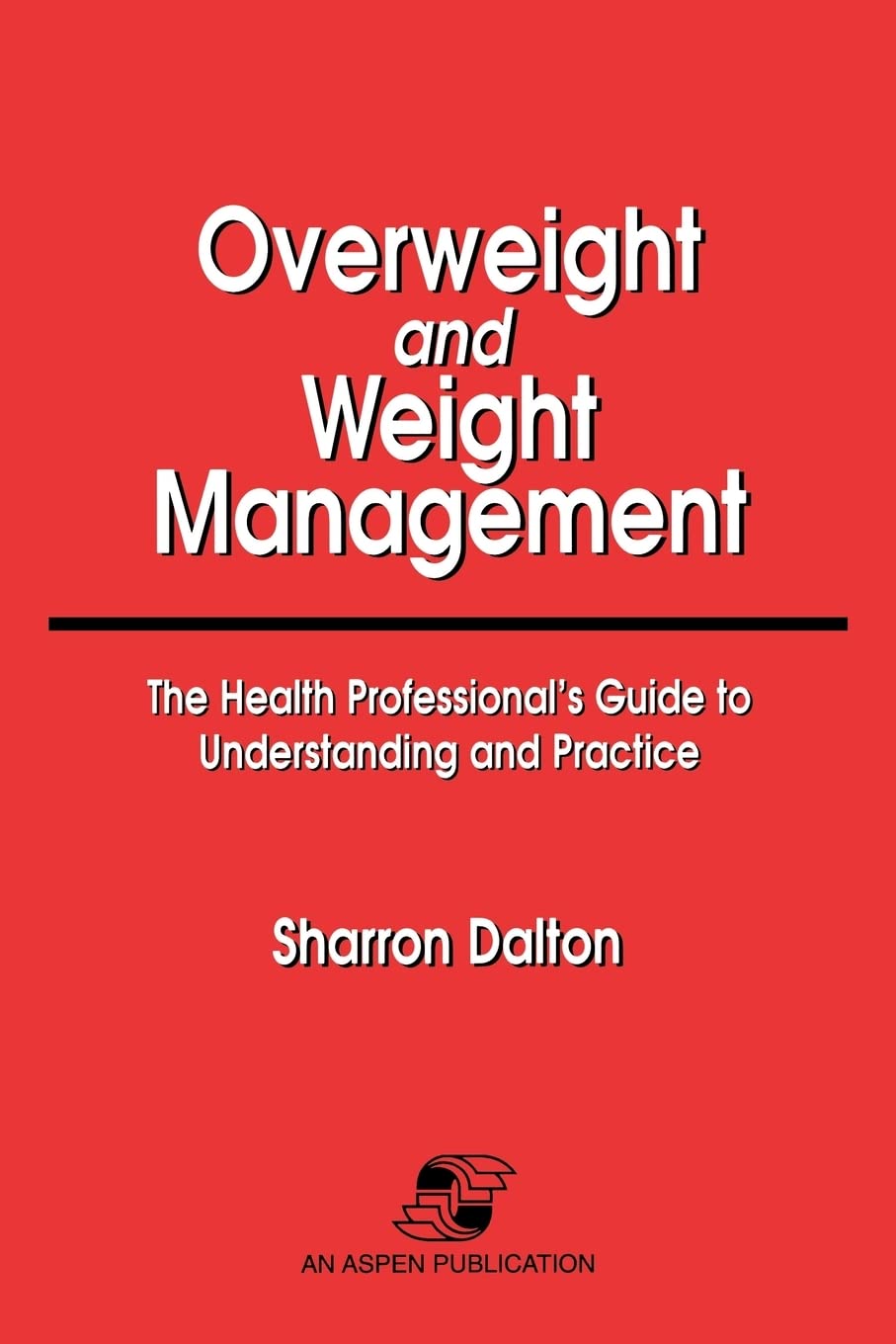 Overweight and Weight Management: The Health Pr. DALTON<|