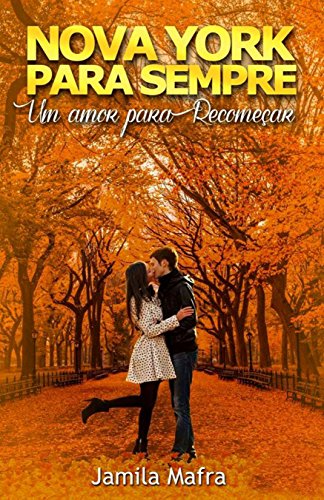 Nova York Para Sempre, Um Amor Para Recomeçar (Livro 1)