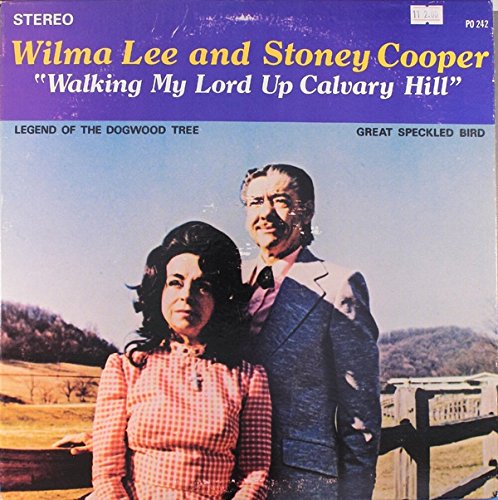 WILMA LEE & STONEY COOPER - walking my lord up calvary hill POWER PAK 242 (LP vinyl record)