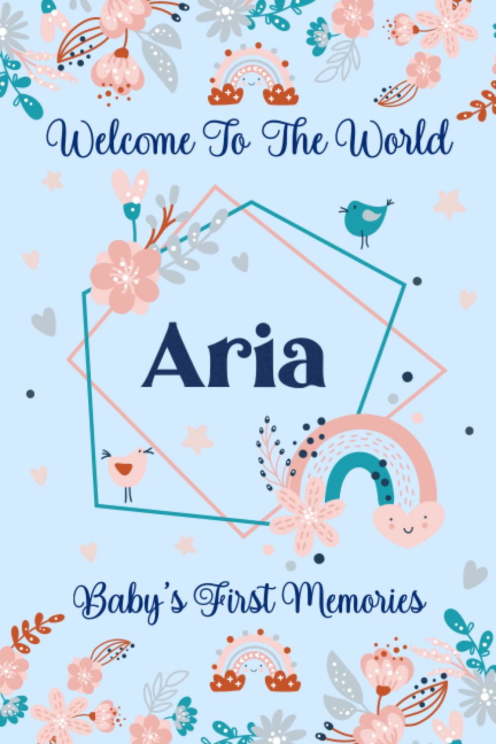 Aria Baby Journal: Cute Floral Boho Rainbow Aria Baby Journal for Girls, 6” x 9” 120 Pages, Blue and Pink Cute Aria Baby Memory Book, Beautiful Aria ... Newborn Aria Lined Journal, Diary or Notebook