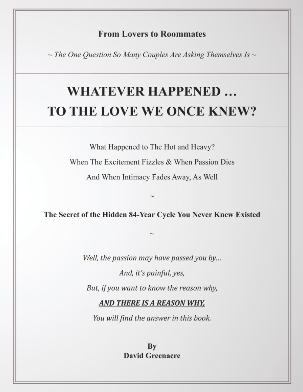 WHATEVER HAPPENED... TO THE LOVE WE ONCE KNEW?