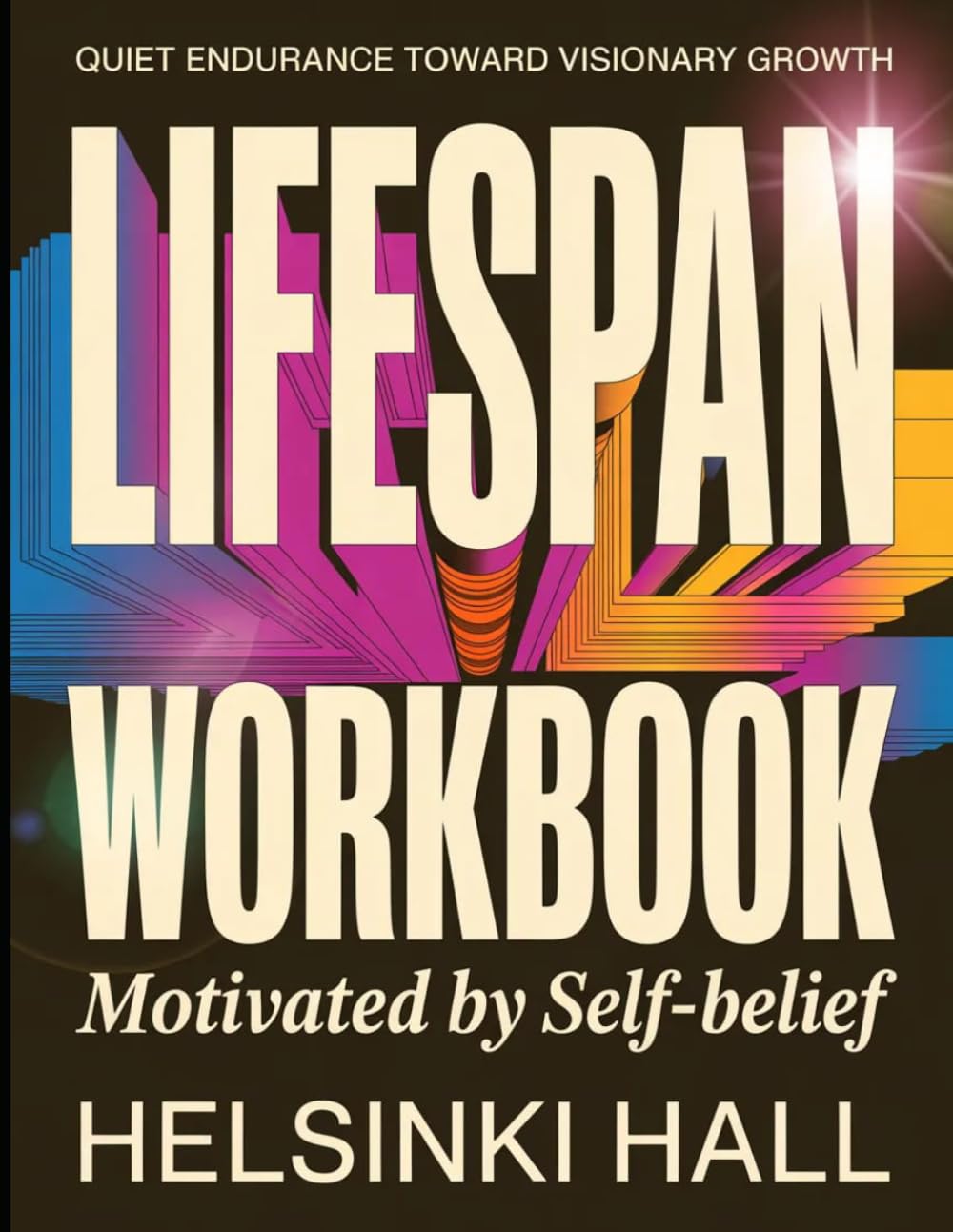 Quiet Endurance Toward Visionary Growth Lifespan: Motivated By Self-Belief
